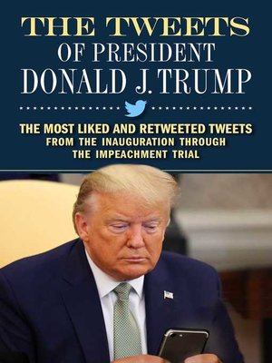 cover image of The Tweets of President Donald J. Trump